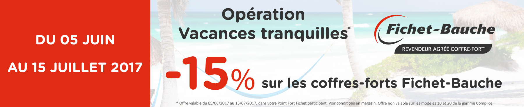 Opération vacances tranquilles, -15% sur les coffres-forts Opération vacances tranquilles, -15% sur les coffres-forts